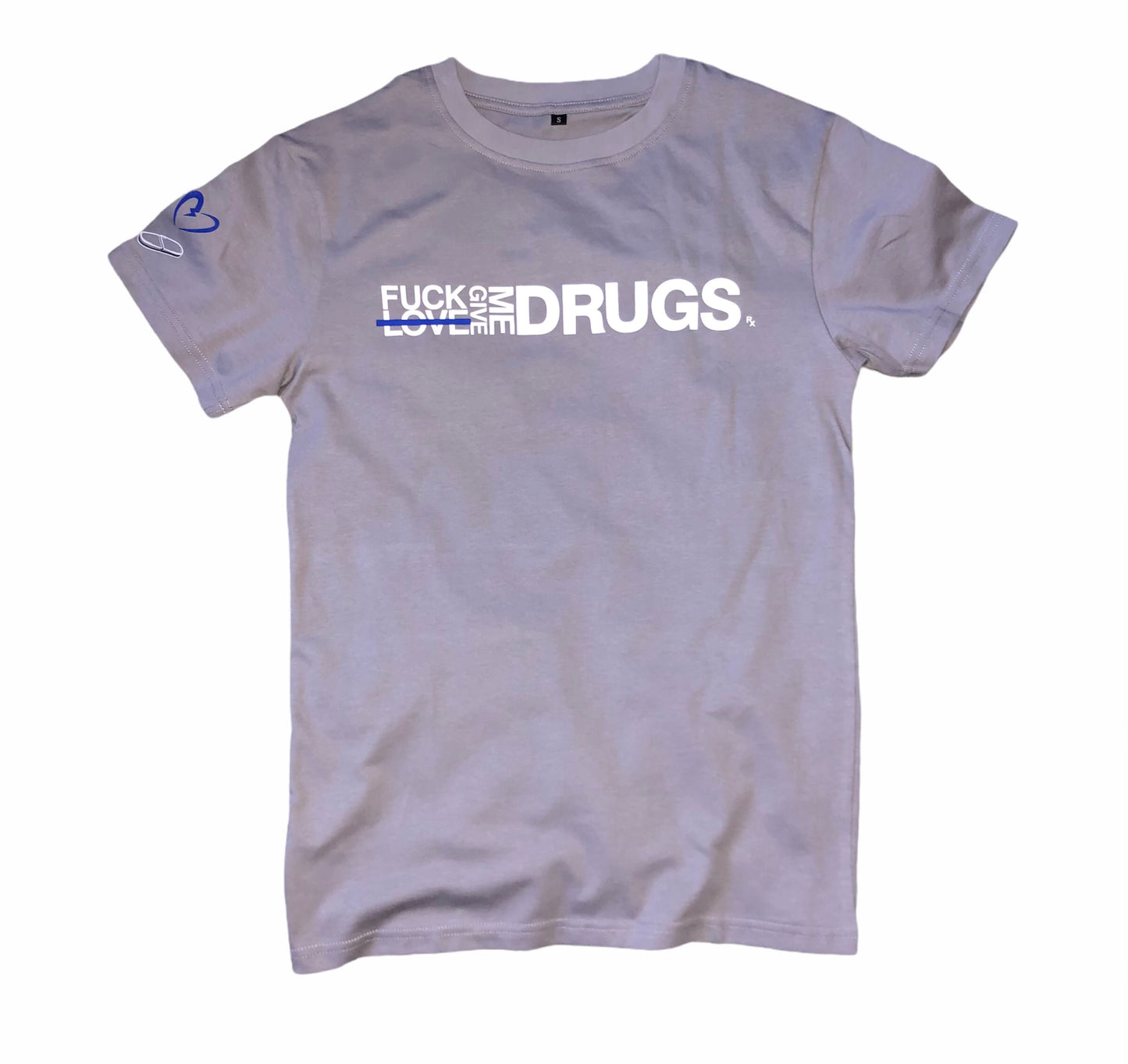 Fuck Love Give Me Drugs T-Shirt