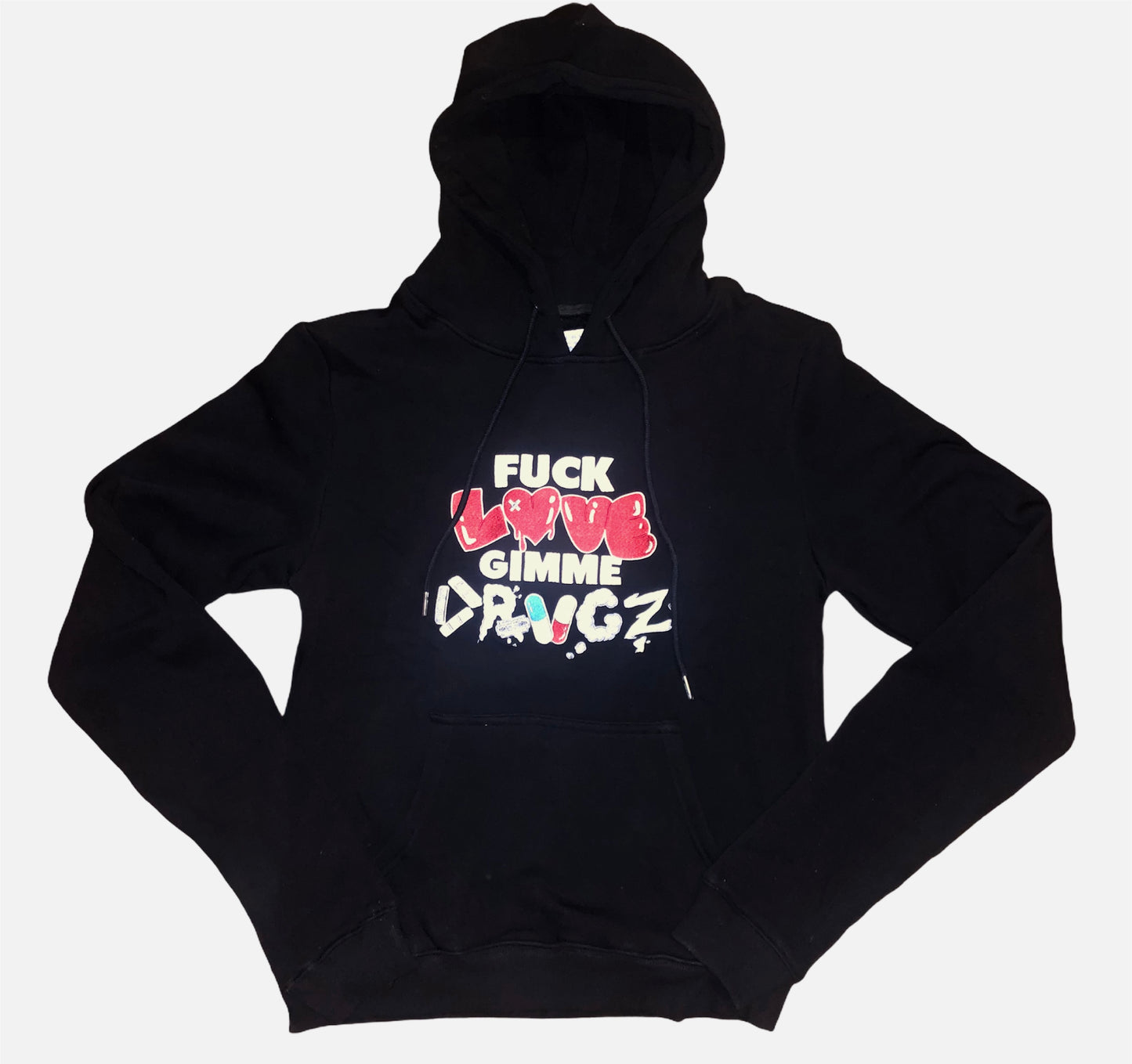 Fuck Love Give Me Drugs Limited Edition Hoodies